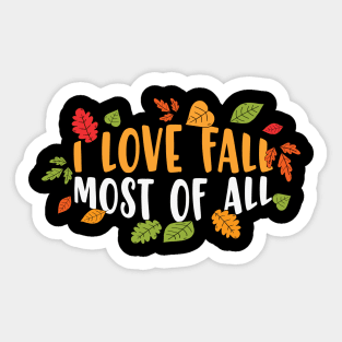 I Love Fall Most Of All Lovely Fall Season Thanksgiving Gift Sticker